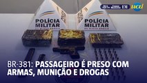 Passageiro é preso com drogas, arma e munição na BR-381