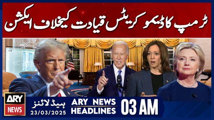 Trump Takes Action Against Democratic Leadership - ARY News 3 AM Headlines | 23rd March 2025