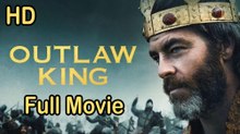 Outlaw King (2018) Full Movie HD