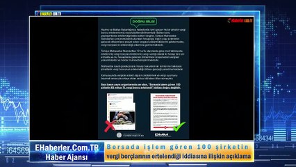 Borsada işlem gören 100 şirketin vergi borçlarının ertelendiği iddiasına ilişkin açıklama