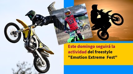 Este domingo seguirá la actividad del freestyle "Emotion Extreme  Fest"