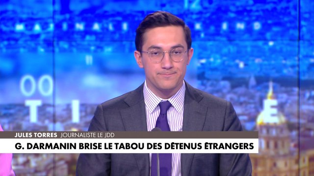L'édito de Jules Torres : «Gérald Darmanin brise le tabou des détenus étrangers»