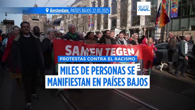Miles de personas protestan contra el racismo y el auge de la ultraderecha en Países Bajos y Francia