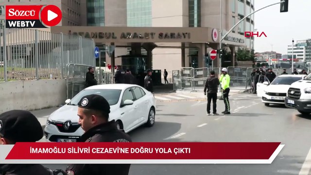 İmamoğlu Silivri Cezaevi'ne doğru yola çıktı
