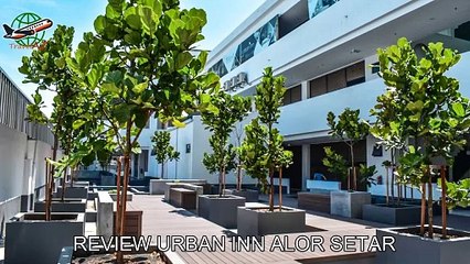 Review Urban Inn Alor Setar