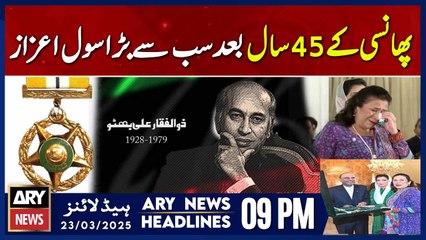 Nishan Pakistan Award for Zulfikar Ali Bhutto | ARY News 9 PM Headlines | 23rd March 2025