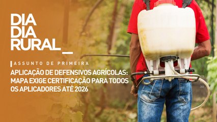 Aplicação de defensivos agrícolas: Mapa exige certificação para todos os aplicadores até 2026