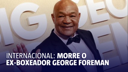 Lenda do boxe, George Foreman morre aos 76 anos