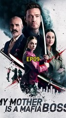 MY MOTHER IS A MAFIA BOSS EP09