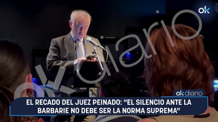 El recado del juez Peinado: "El silencio ante la barbarie no debe ser la norma suprema”