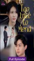 [Eng sub] Too late to mend Full Movie
