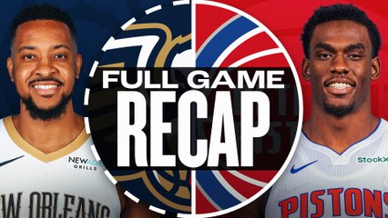 Game Recap: Pistons 136, Pelicans 130