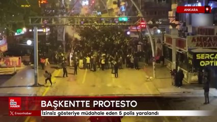 Ankara'da izinsiz gösteriye müdahale eden 5 polis yaralandı