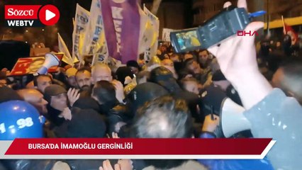 Bursa'da 'İmamoğlu' gerginliği
