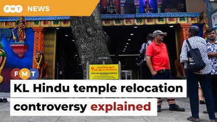 The KL Hindu temple relocation controversy explained