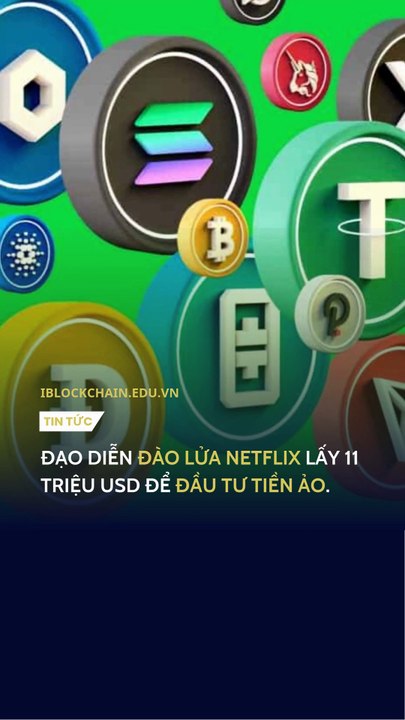 Đạo diễn đào lửa Netflix lấy 11 triệu USD để đầu tư tiền ảo - iblockchain.edu.vn