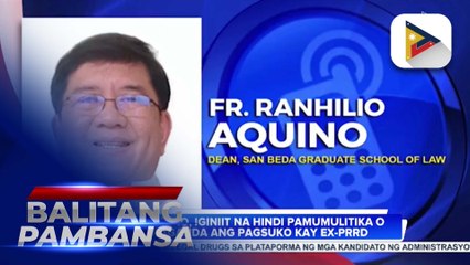 San Beda Graduate School of Law Dean Aquino, binigyang-diin ang mga legal basis sa isyu ng Duterte arrest; Pagsuko kay FPRRD, iginiit na hindi pamumulitika o propaganda