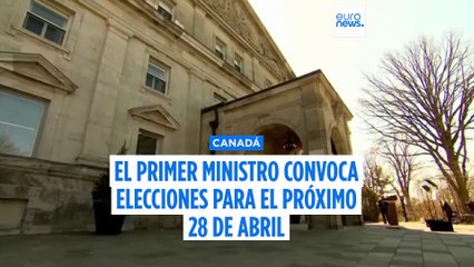 El primer ministro de Canadá convoca elecciones para el próximo el 28 de abril