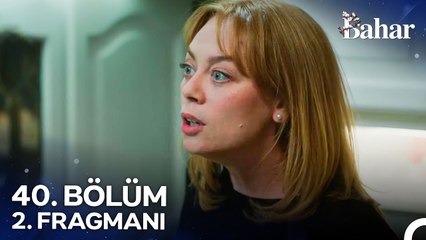 Bahar 40. Bölüm 2. Fragmanı | Korkumun Sebebini Buldum!