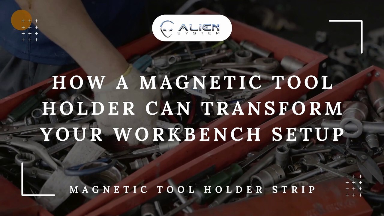 How a Magnetic Tool Holder Can Transform Your Workbench Setup