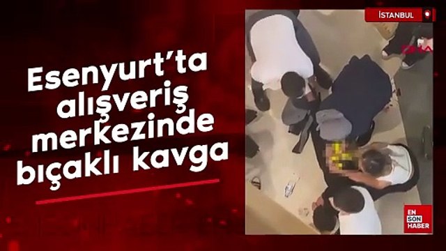 Esenyurt’ta alışveriş merkezinde bıçaklı kavga