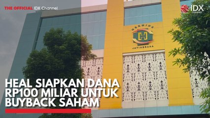 HEAL Siapkan Dana Rp100 Miliar untuk Buyback Saham