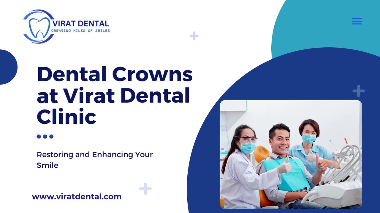 Dental Crowns at Virat Dental Clinic