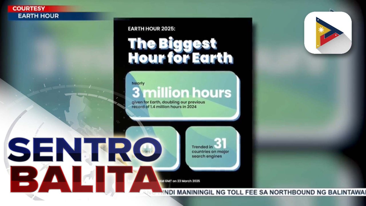 Earth Hour 2025, idinaos nitong Sabado; higit 100 na mga bansa kabilang ang Pilipinas, nakiisa