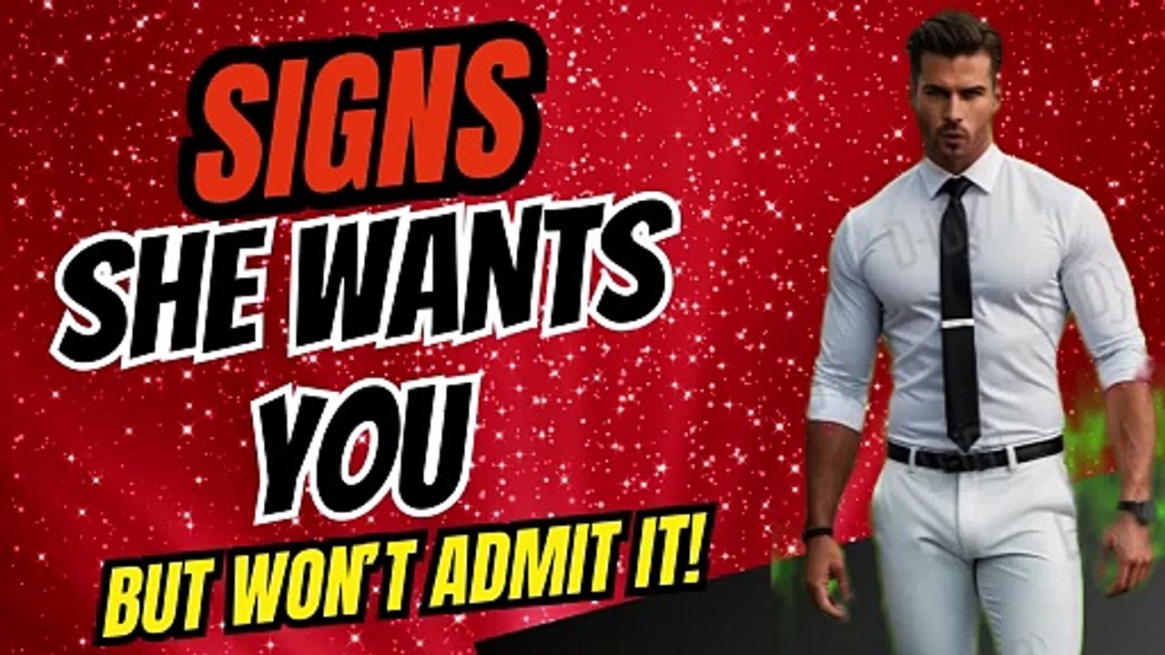 Signs she wants you but won’t admit it!