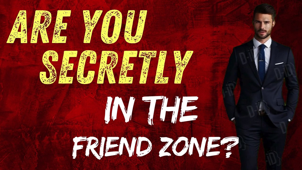 Are you secretly in the Friend Zone?