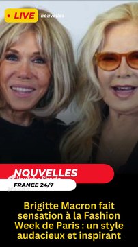 Brigitte Macron fait sensation à la Fashion Week de Paris _ un style audacieux et inspirant