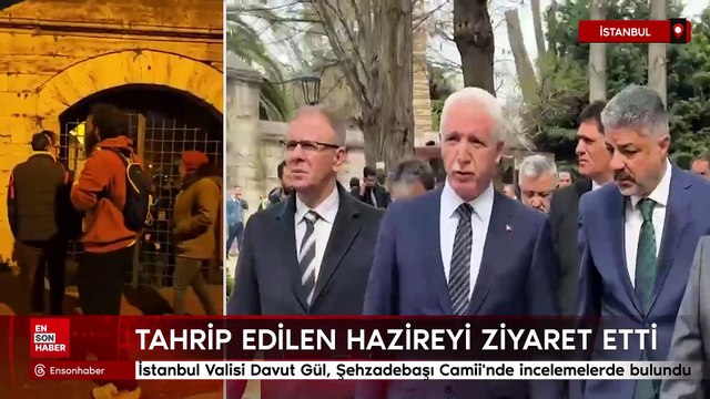 İstanbul Valisi Davut Gül, Şehzadebaşı Camii'nde incelemelerde bulundu
