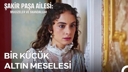 Aniesi Kendine Oynanan Oyunu Farkında Değil - Şakir Paşa Ailesi; Mucizeler ve Skandallar 11. Bölüm