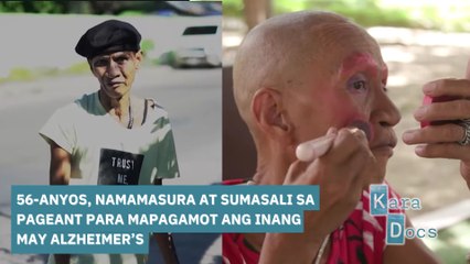 56-anyos, namamasura at sumasali sa pageant para mapagamot ang inang may Alzheimer’s | Kara Docs
