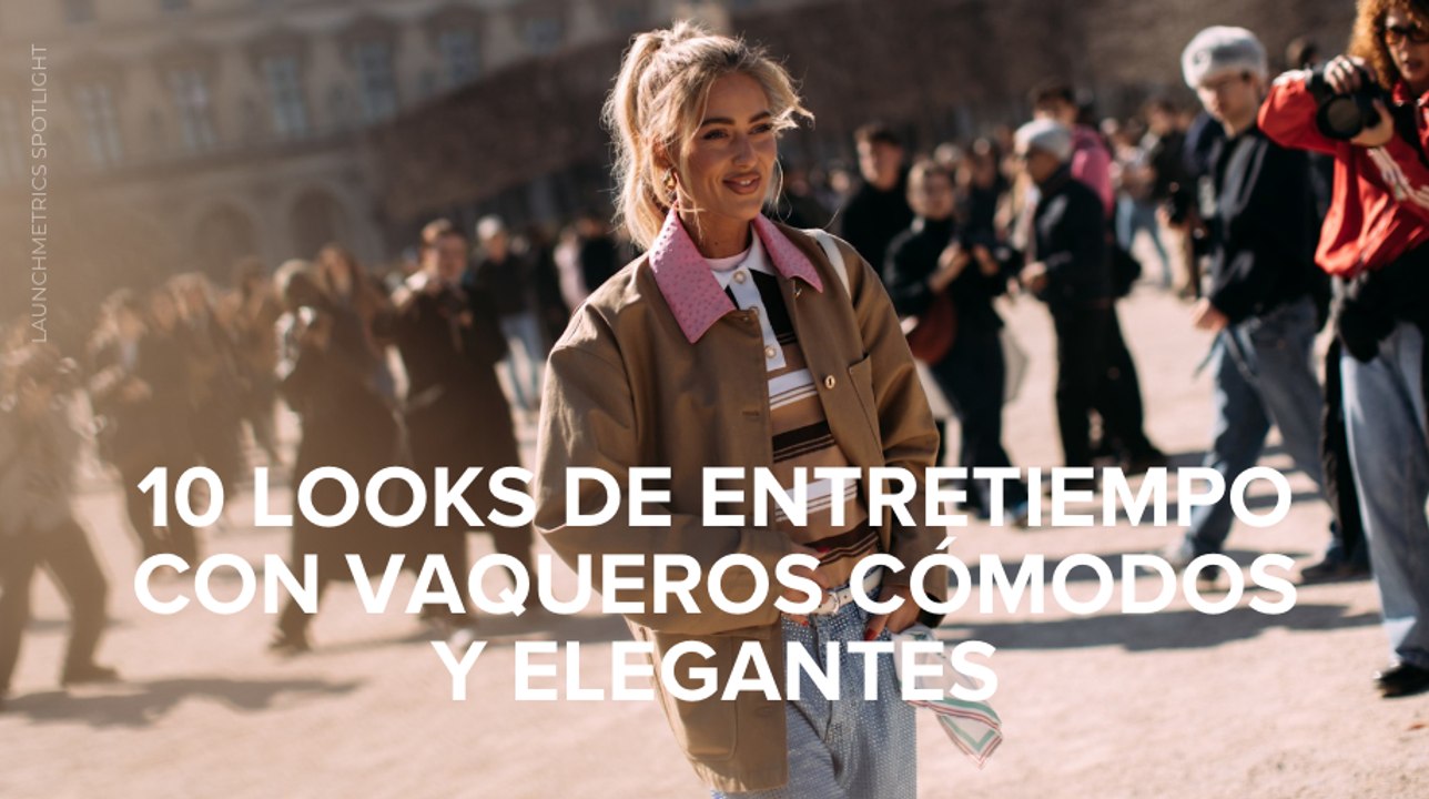 10 looks de entretiempo con vaqueros cómodos y elegantes
