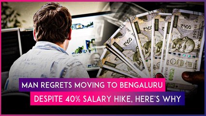 ‘25 LPA Feels Like Nothing In Bangalore’: Employee Regrets Moving To Bengaluru For 40% Salary Hike