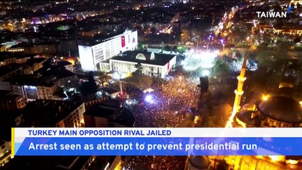 Turkey Jails Key Opposition Figure, Triggering Massive Protests