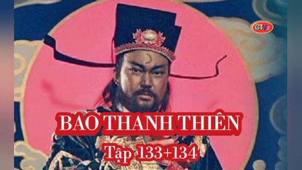 Tập 133 ; 134 || Bao Thanh Thiên (1993) Lồng Tiếng