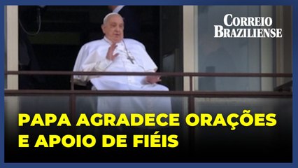 "Obrigado a todos", diz papa Francisco a fiéis após receber alta
