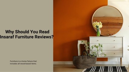 Why Should You Read Insaraf Furniture Reviews