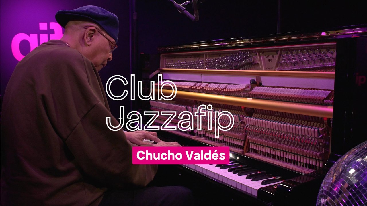 Club JazzaFip : Chucho Valdés