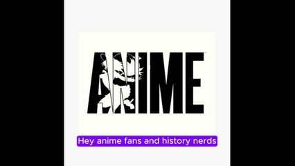 5 Animes based in Real Events - Part.1