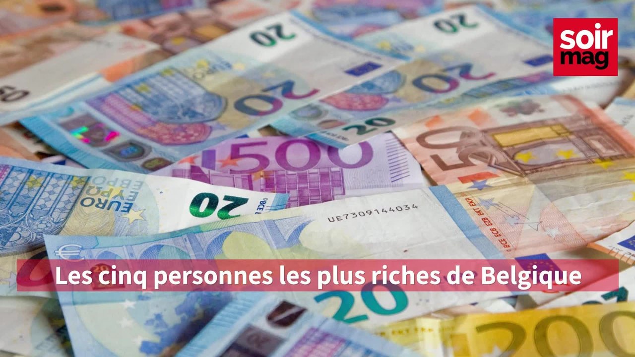 Les cinq personnes les plus riches de Belgique