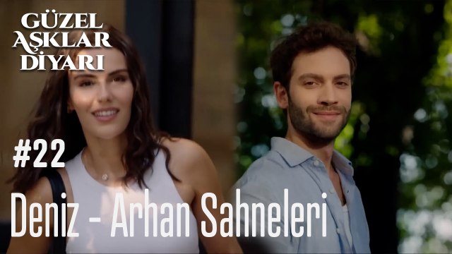 Deniz - Arhan Sahneleri - Güzel Aşklar Diyarı