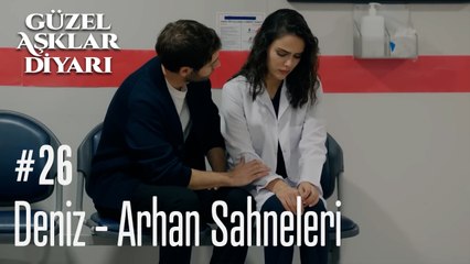 Deniz - Arhan Sahneleri - Güzel Aşklar Diyarı