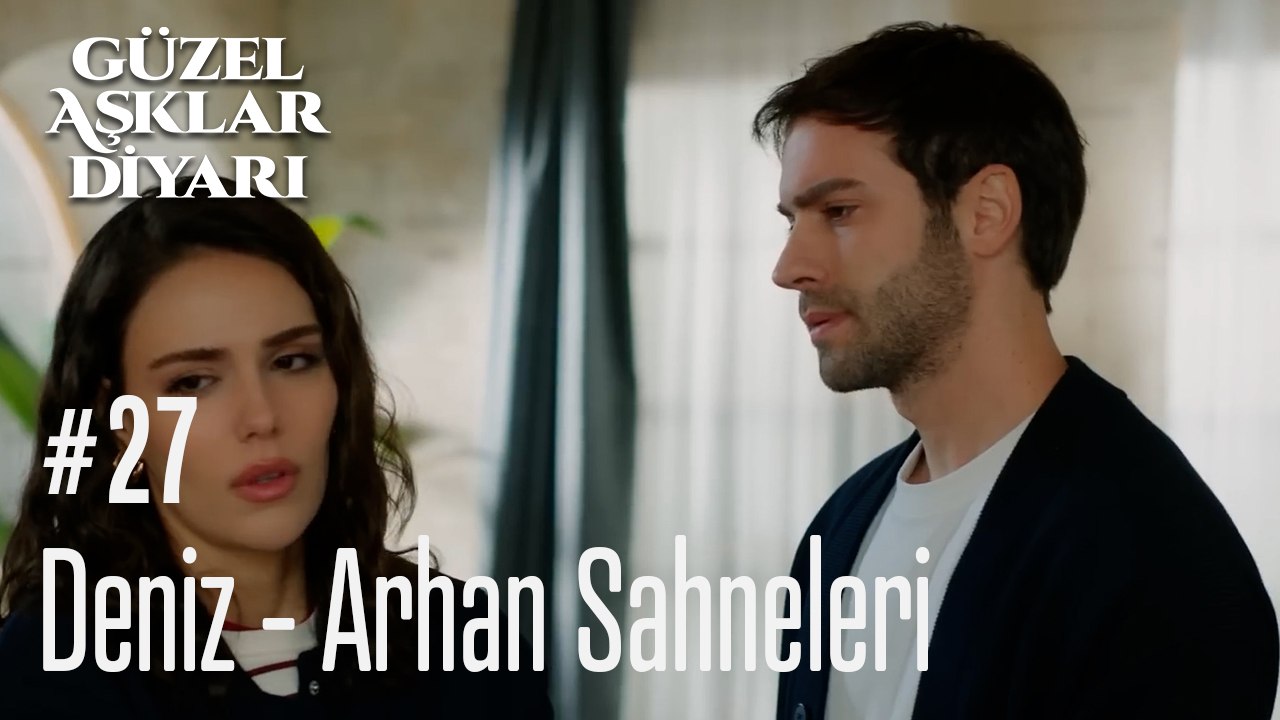 Deniz - Arhan Sahneleri - Güzel Aşklar Diyarı