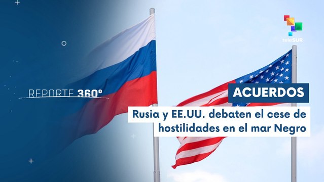 Reporte 360° 24-03 Avanzan conversaciones entre Rusia y EE.UU. sobre Ucrania