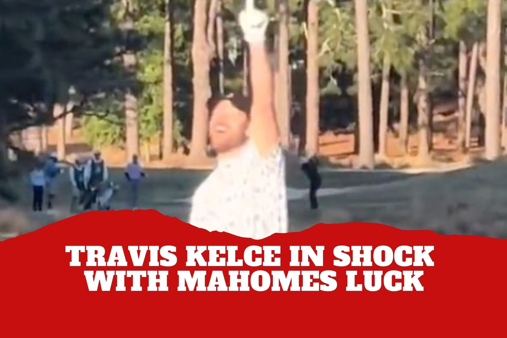 Travis Kelce reacts to Patrick Mahomes? lucky break at golf tournament