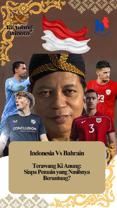 Indonesia vs Bahrain, Terawang Ki Anung:  Siapa Pemain yang Nasibnya Beruntung?
