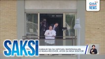 Pope Francis, nakabalik na sa Vatican; matatagalan pa bago tuluyang maka-recover, ayon sa mga doktor | Saksi